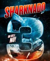 Смотреть Онлайн Акулий торнадо 3 / Sharknado 3: Oh Hell No! [2015]